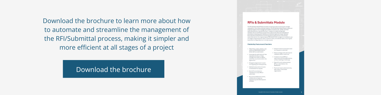 Download the brochure to learn more about how to automate and streamline the management of the RFI/ Submittal process, making it simpler and more efficient at all stages of a project